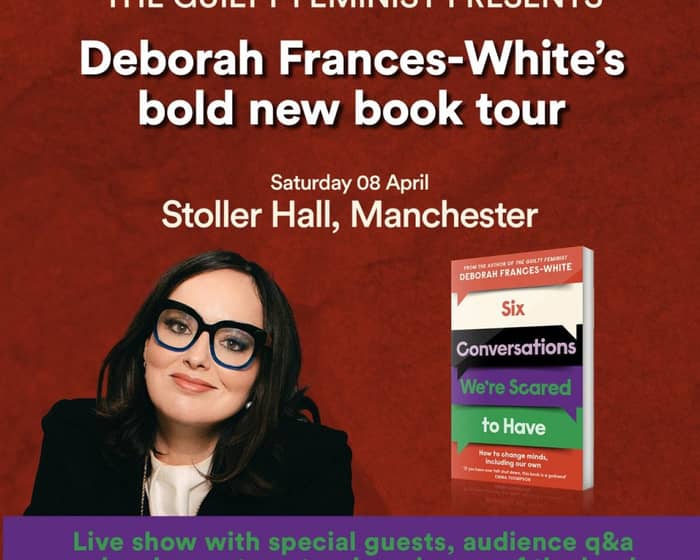 The Guilty Feminist presents Deborah Frances-White Book Tour tickets