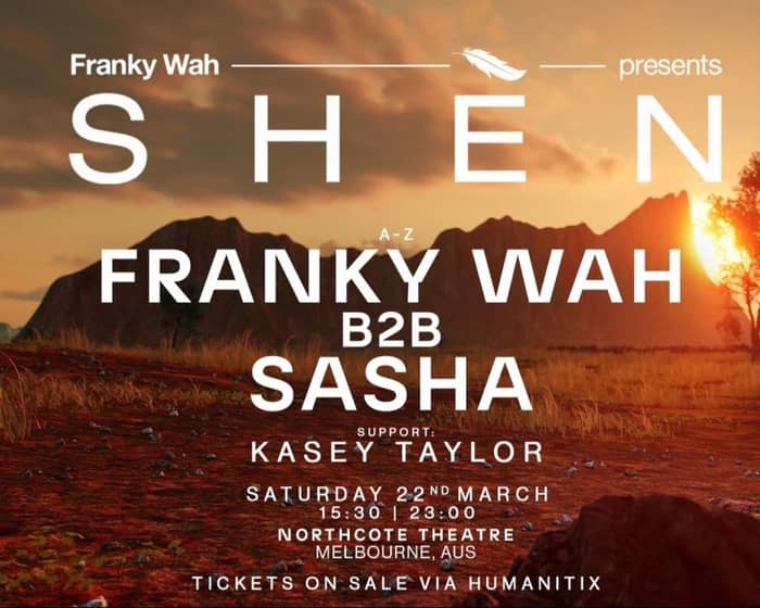 SHÈN | Franky Wah & Sasha 2025 tickets