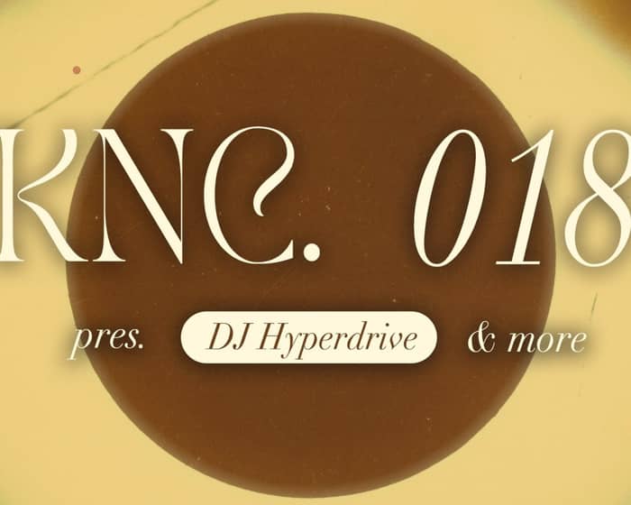 KNC. 018 with DJ Hyperdrive, Andy Garvey and DJ Scorpion tickets