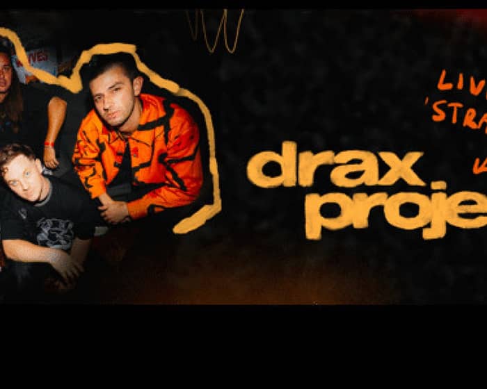 Drax Project tickets