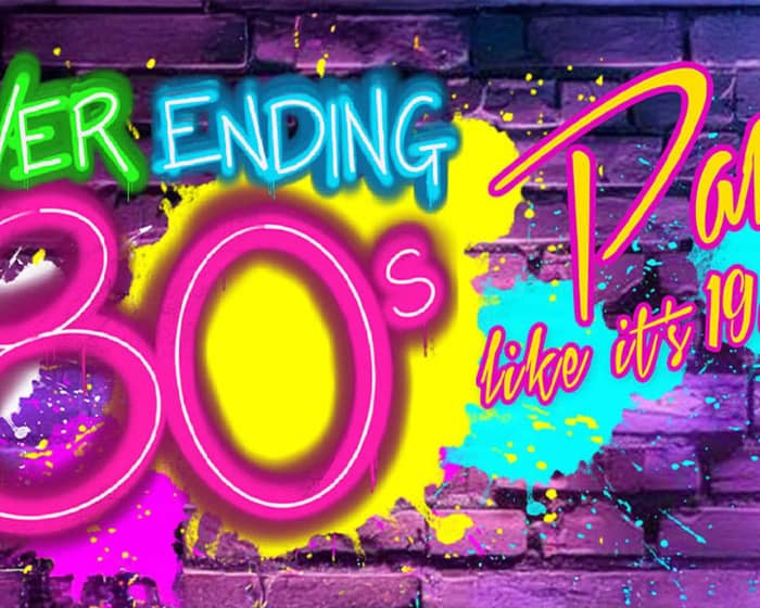 Never Ending 80s tickets