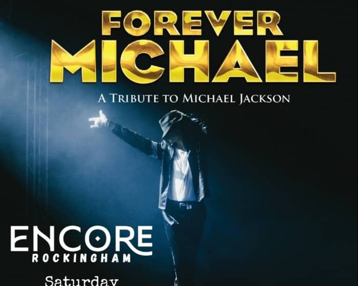 Forever Michael: A Tribute to the King of Pop tickets