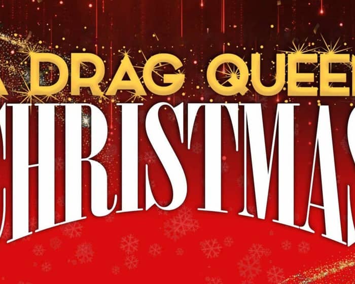 A Drag Queen Christmas tickets