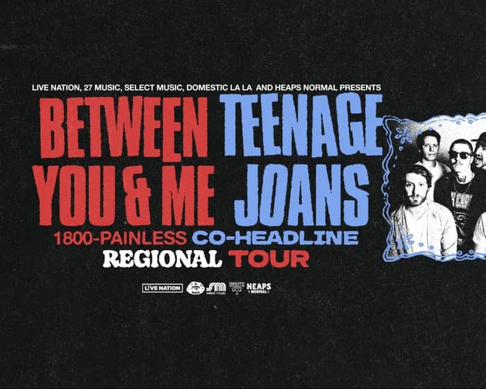 Between You & Me x Teenage Joans tickets