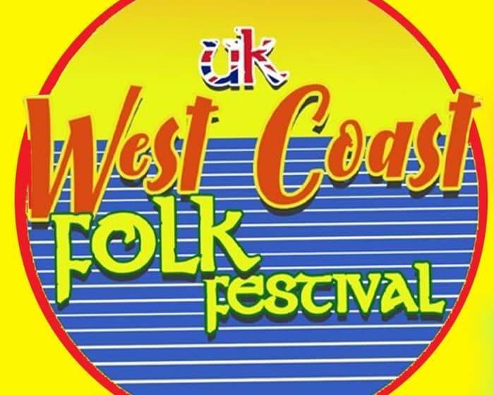 UK West Coast Folk Festival Buy & Sell Tickets