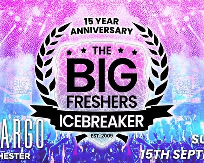 The Big Freshers Icebreaker - 15th Anniversary tickets