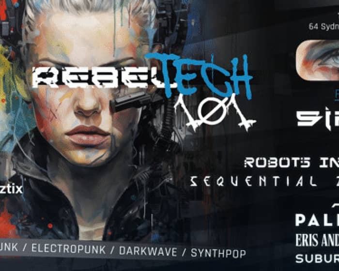 RebelTech101: An eclectic night of cyberpunk, electropunk, darkwave & synthpop tickets