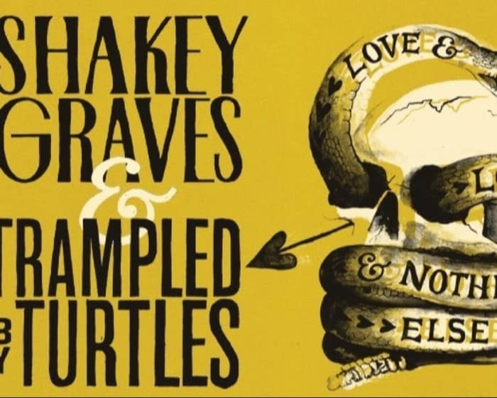Trampled by Turtles & Shakey Graves tickets