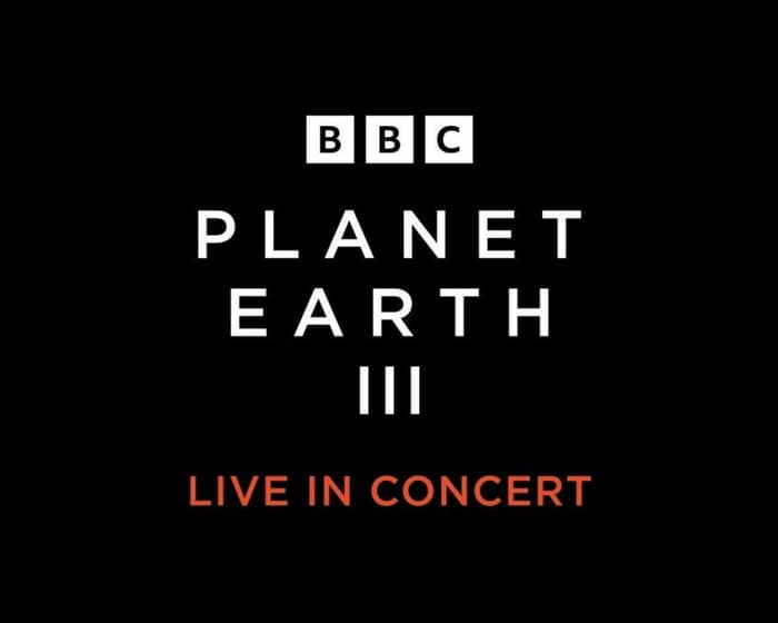 Planet Earth III tickets