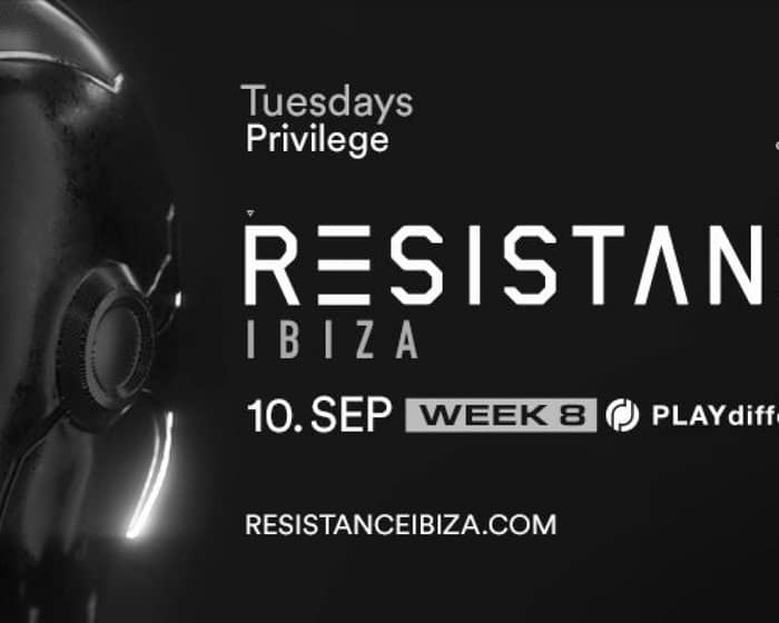 Resistance Ibiza Week 8 - Playdifferently tickets
