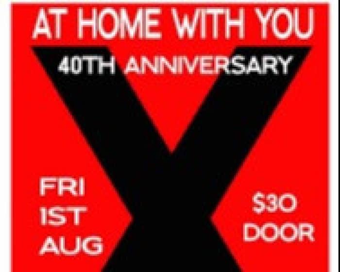 X "At Home With You 40th” tickets