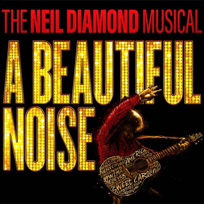 A Beautiful Noise - The Neil Diamond Musical events