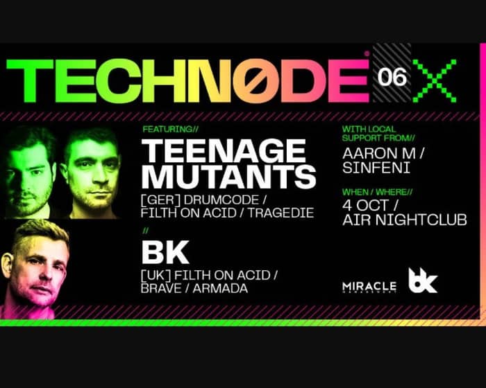 Techn0de #6 - TEENAGE MUTANTS [GER] & BK [UK] Drumcode - Filth On Acid tickets