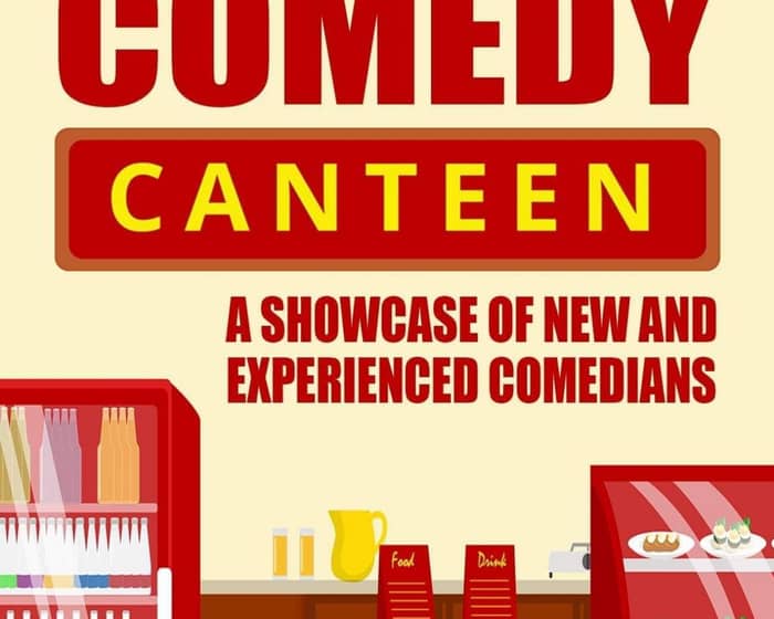 COMEDY CANTEEN - A Gala of New and Experienced comedians tickets