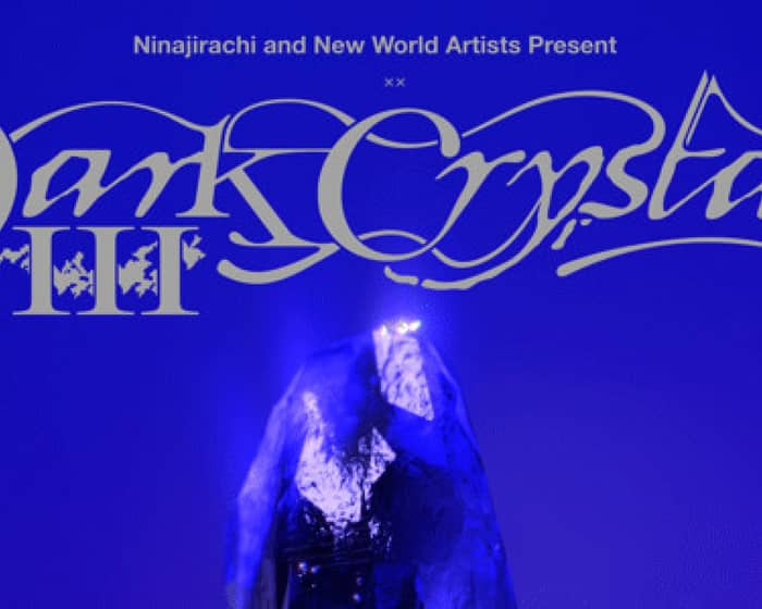 Ninajirachi - Dark Crystal III tickets