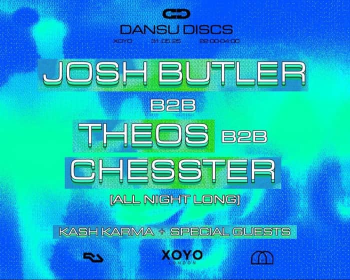 Dansu Discs: Josh Butler b2b THEOS b2b Chesster tickets