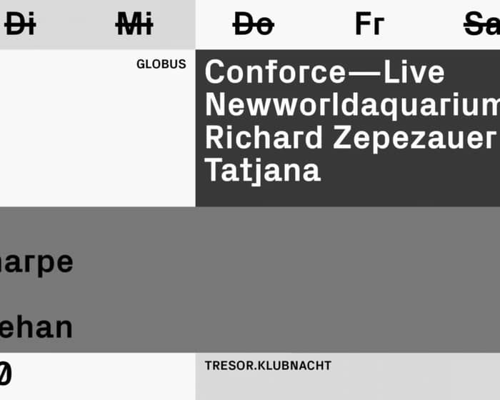 Tresor.Klubnacht with Umwelt, Sunil Sharpe, Conforce Live tickets