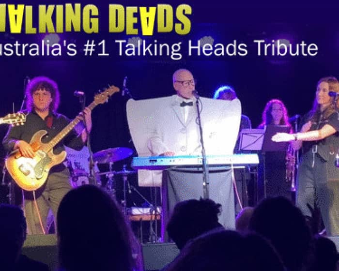 Walking Dead’s: The Talking Heads Tribute Show tickets