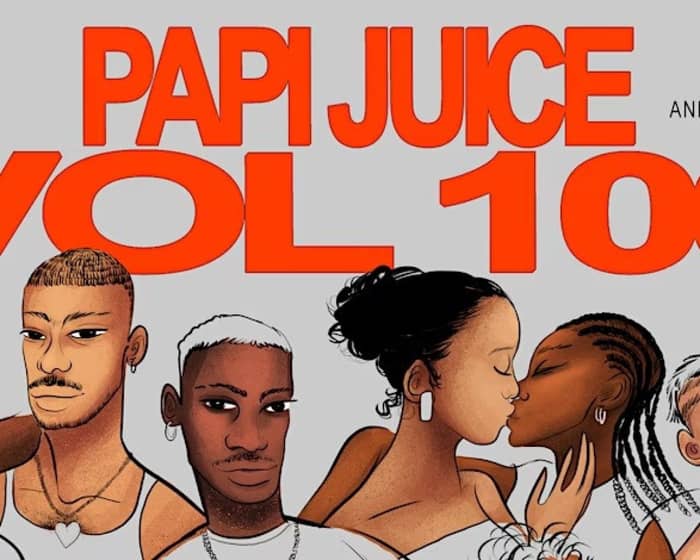 Papi Juice Volume 100 tickets