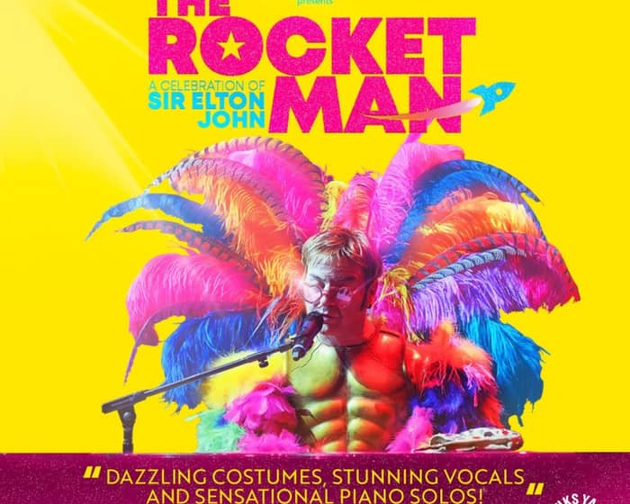 The Rocket Man - Elton John Tribute tickets