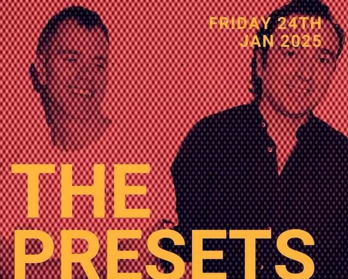 The Presets tickets