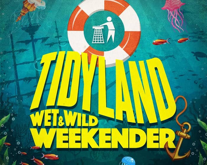Tidyland 2024: The Wet & Wild Weekender tickets