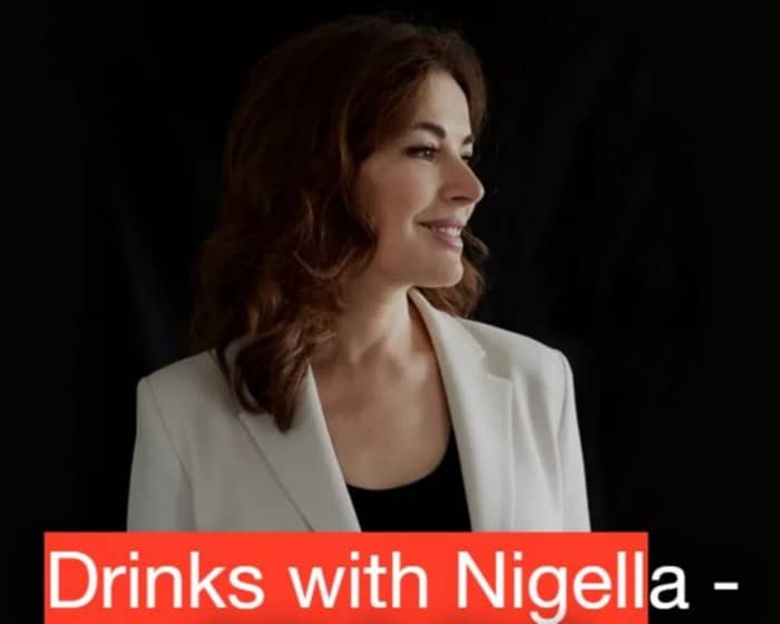 Drinks With Nigella tickets