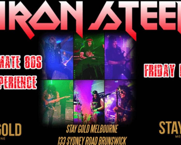 Iron Steel - 80s Rock Tribute Show tickets