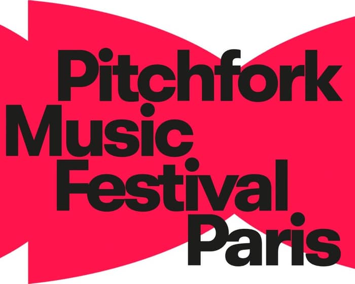 Pitchfork Music Festival Paris 2022 tickets