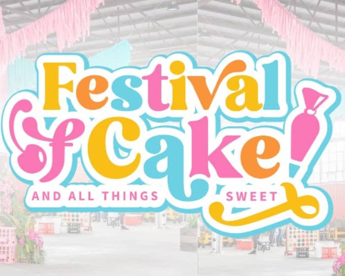 Festival of Cake tickets