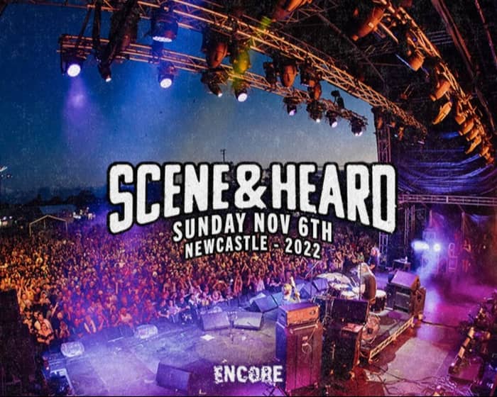 Scene & Heard Festival 2022 tickets