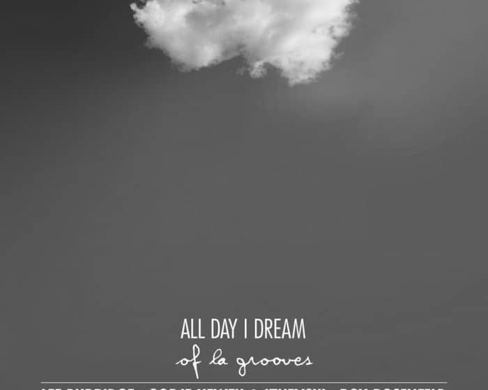 All Day I Dream of LA Grooves tickets