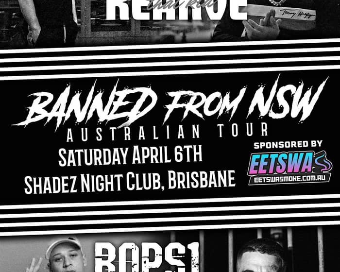 Banned From NSW - Brisbane Show tickets