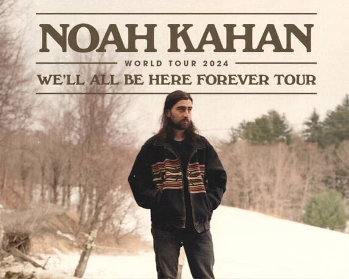 Noah Kahan tickets