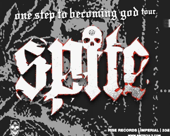 Spite - One Step To Becoming God Tour tickets