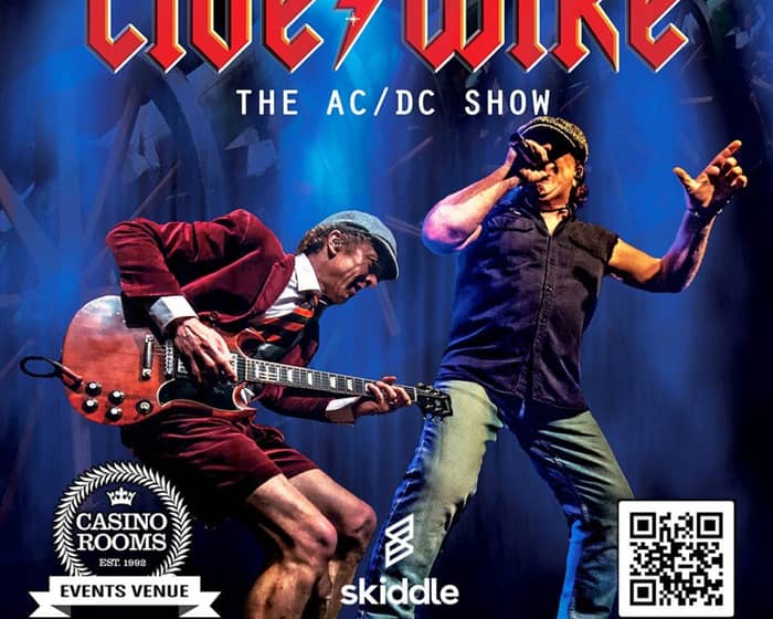 LIVE WIRE The Ultimate ACDC Show tickets