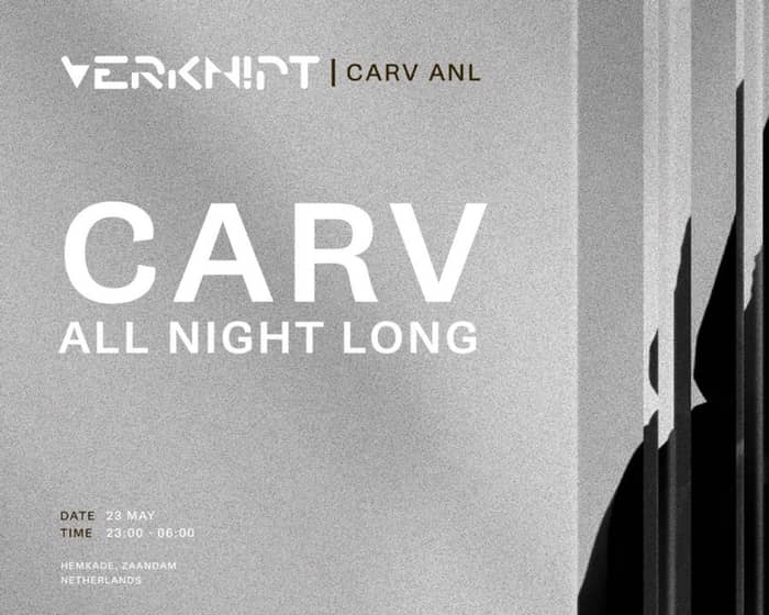 Verknipt Presents: CARV All Night Long! tickets