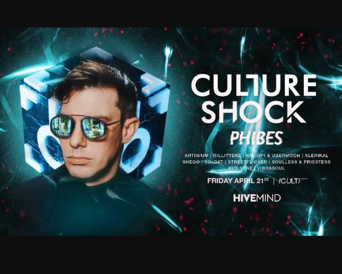 HiveMind feat Culture Shock and Phibes tickets