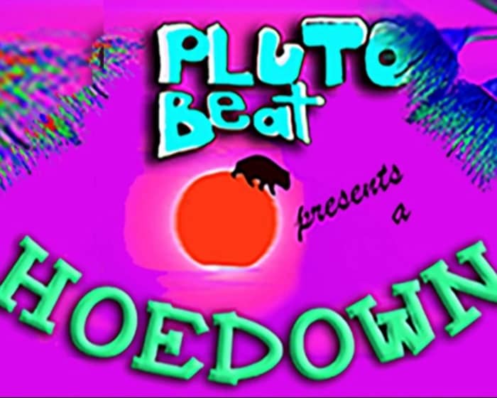 HOEDOWN // PLUTOBEAT tickets