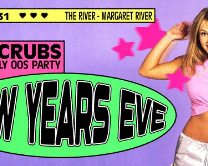 NO SCRUBS: 90s + Early 00s New Years Eve Party | Margaret River tickets