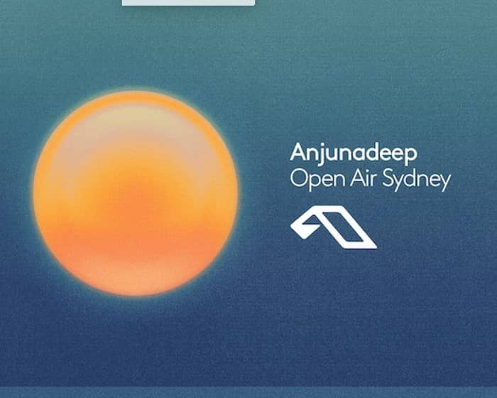 Anjunadeep Open Air tickets