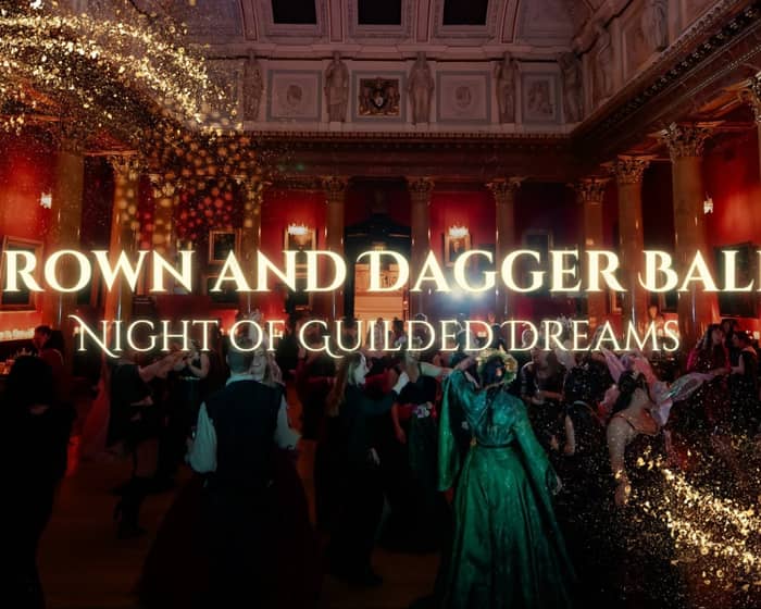 Crown and Dagger Ball 2025 tickets