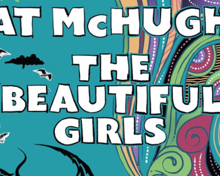 Mat McHugh & The Beautiful Girls tickets