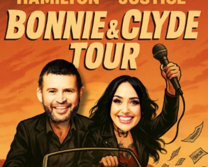 Andrew Hamilton & Nikki Justice: Bonnie & Clyde Tour tickets