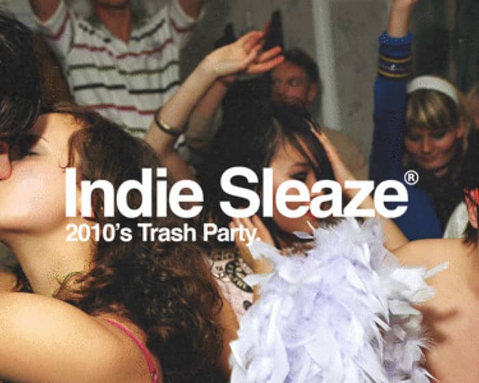 Indie Sleaze: Trash Party tickets