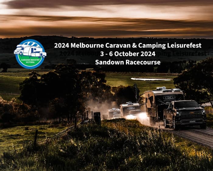 Melbourne Caravan & Camping Leisurefest 2024 tickets