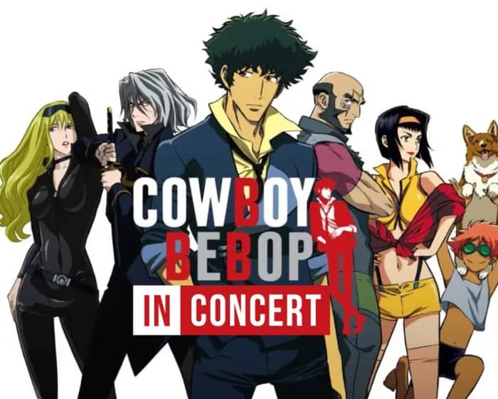 Cowboy Bebop tickets