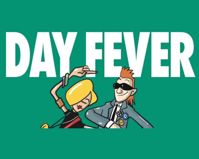 Day Fever tickets