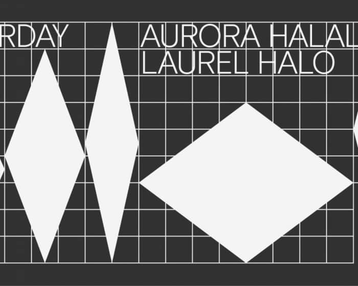 Aurora Halal / Laurel Halo tickets