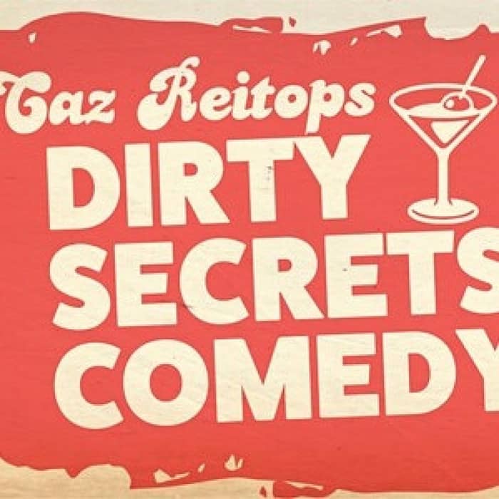 Dirty Secrets Comedy events